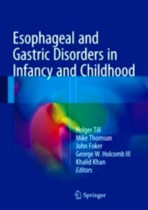 Esophageal and Gastric Disorders in Infancy and Childhood