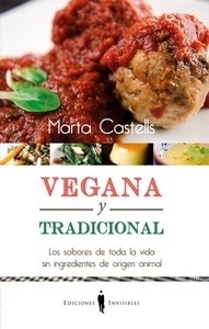 Vegana y tradicional "La cocina de toda la vida sin ingredientes de origen animal"