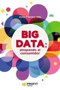 Big Data "Atrapando al Consumidor"