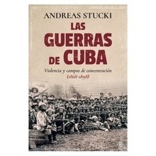 Las guerras de Cuba "Violencia y campos de concentración"
