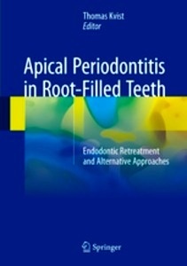 Apical Periodontitis in Root-Filled Teeth "Endodontic Retreatment and Alternative Approaches"