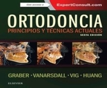 Ortodoncia. Principios y Práctica
