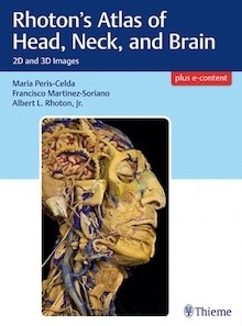 Rhoton's Atlas of Head, Neck, and Brain "2D and 3D Images"