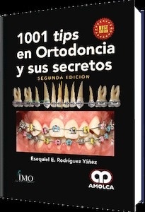 1001 Tips en Ortodoncia y sus Secretos(AGOTADO)
