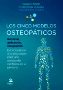 Los Cinco Modelos Osteopáticos "Racional, Aplicación, Integración"