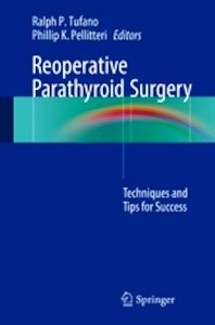 Reoperative Parathyroid Surgery "Techniques and Tips for Success"