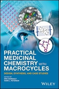 Practical Medicinal Chemistry with Macrocycles "Design, Synthesis, and Case Studies"