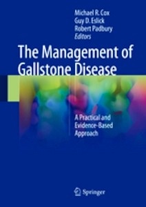 The Management of Gallstone Disease "A Practical and Evidence-Based Approach"