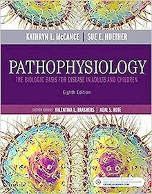 Pathophysiology "The Biologic Basis for Disease in Adults and Children"