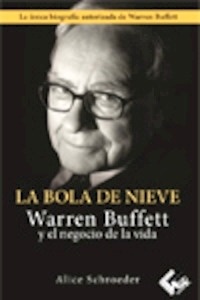 La Bola de Nieve "Warren Buffett y el Negocio de la Vida"