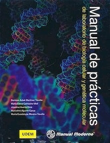 Manual de Prácticas de Laboratorio de Biología Celular y Genética Molecular