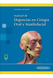 Manual de Urgencias en Cirugía Oral y Maxilofacial (Libro + Ebook)