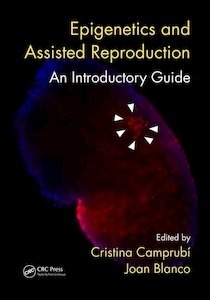 Epigenetics and Assisted Reproduction "An Introductory Guide"