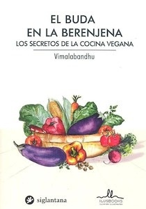 Buda en la Berenjena "Los Secretos de la Cocina Vegana"