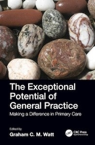 The Exceptional Potential of General Practice "Making a Difference in Primary Care"