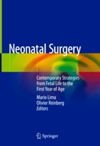 Neonatal Surgery "Contemporary Strategies from Fetal Life to the First Year of Age"