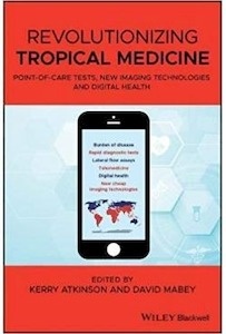 Revolutionizing Tropical Medicine "Point Of Care Tests  New Imaging Technologies And Digital Health"