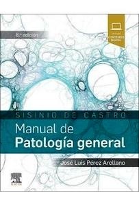Sisinio de Castro. Manual de Patología General
