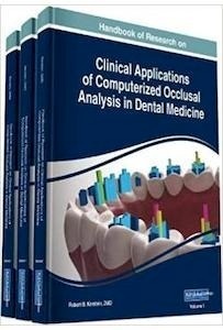 Handbook Of Research On Clinical Applications Of Computerized Occlusal Analysis In Dental Medicine 3 Vols.