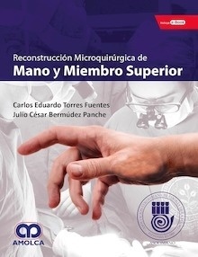 Reconstrucción Microquirúrgica de Mano y Miembro superior "Incluye  E-Book"