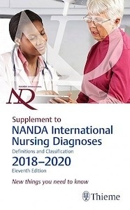 Supplement to Nanda International Nursing Diagnoses: Definitions and Classification, 2018-2020 "New Things You Need to Know"