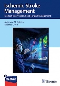 Ischemic Stroke Management "Medical, Interventional and Surgical Management"