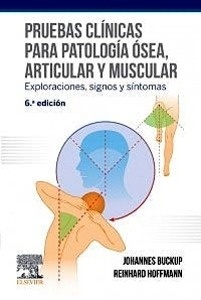 Pruebas Clínicas para Patología Ósea, Articular y Muscular "Exploraciones, Signos y Síntomas"
