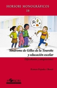 Sindrome de Gilles de la Tourette y Educacion Escolar "Dificultades y Adaptaciones"