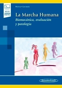 La Marcha Humana "Biomecánica, Evaluación y Patología"
