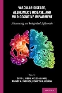 Vascular Disease, Alzheimer's Disease, and Mild Cognitive Impairment "Advancing an Integrated Approach"