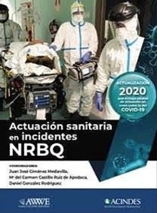 Actuación Sanitaria en Incidentes NRBQ. Actualización 2020