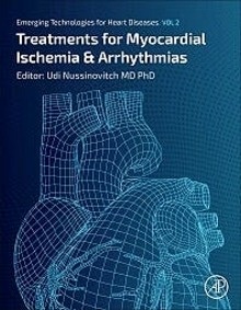 Treatments for Myocardial Ischemia and Arrhythmias "Emerging Technologies for Heart Diseases vol. 2"