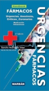 Fármacos en Urgencias, Anestesia, Críticos y Coronarios. Medicación Intravenosa (Handbook)
