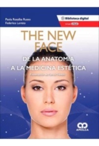 The New Face "De la Anatomía a la Medicina Estética"