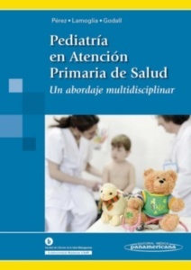 Pediatría en Atención Primaria de la Salud "Un Abordaje Multidisciplinar"