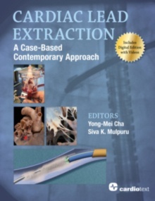 Cardiac Lead Extraction "A Case-Based Contemporary Approach"