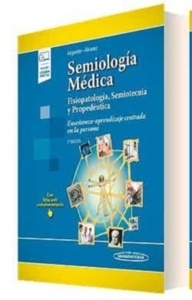 Semiología Médica "Fisiopatología  Semiotecnia y Propedéutica. Enseñanza-Aprendizaje Centrada en la Persona"