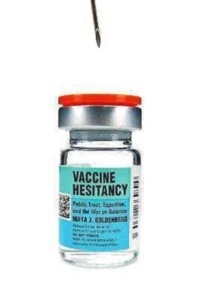 Vaccine Hesitancy "Public Trust, Expertise, and the War on Science"