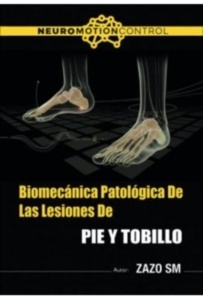 Biomecánica Patológica de las Lesiones de Pie y Tobillo