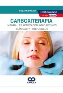 Carboxiterapia "Manual Práctico con Indicaciones Clínicas y Protocolos"