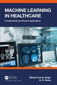 Machine Learning in Healthcare "Fundamentals and Recent Applications"