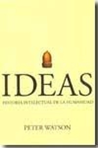 Ideas. Historia Intelectual de la Humanidad