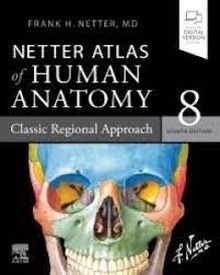 NETTER Atlas of Human Anatomy "Classic Regional Approach (Paperback + E-Book)"