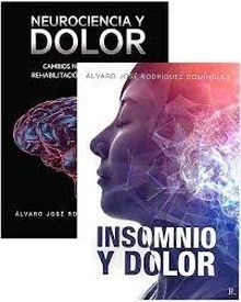Pack Dolor: Insomnio y Dolor + Neurociencia y Dolor. Cambios Neuroplásticos y Rehabilitación en Dolor Crónico