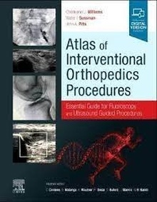 Atlas of Interventional Orthopedics Procedures "Essential Guide for Fluoroscopy and Ultrasound Guided Procedures"