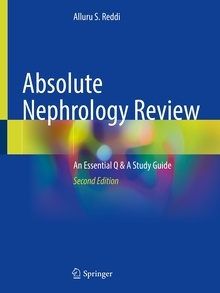 Absolute Nephrology Review "An Essential Q & A Study Guide"