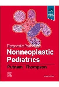 Diagnostic Pathology:Nonneoplastic Pediatrics