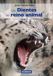 Los Dientes del Reino Animal "Anatomía Comparada Dental"