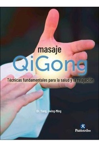 Masaje Qigong "Técnicas Fundamentales para la Salud y la Relajación"
