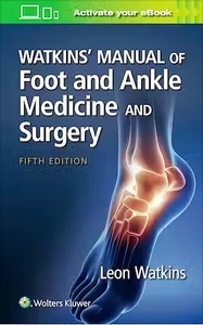 WATKINS' Manual of Foot and Ankle Medicine and Surgery